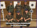 The 2003 USAF Interservice Pistol Team
LtCol Arthur Rozier, Col Joe Chang, LtCol David McCormick, MSgt Alex Barin, MSgt(s) Daniel Bouchee, 1Lt Wayne Stiles